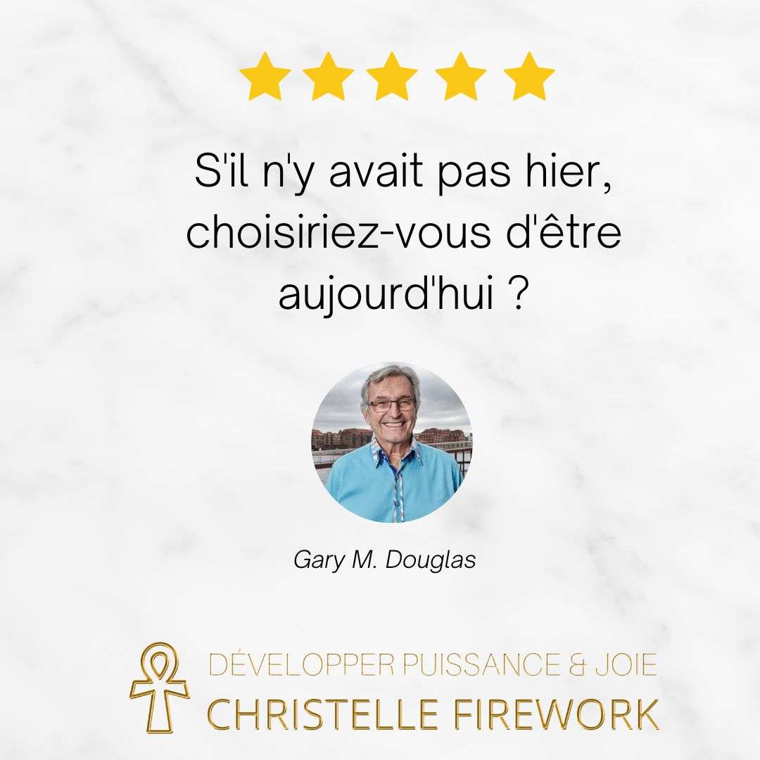 S'il n'y avait pas hier, choisiriez-vous d'être aujourd'hui ?