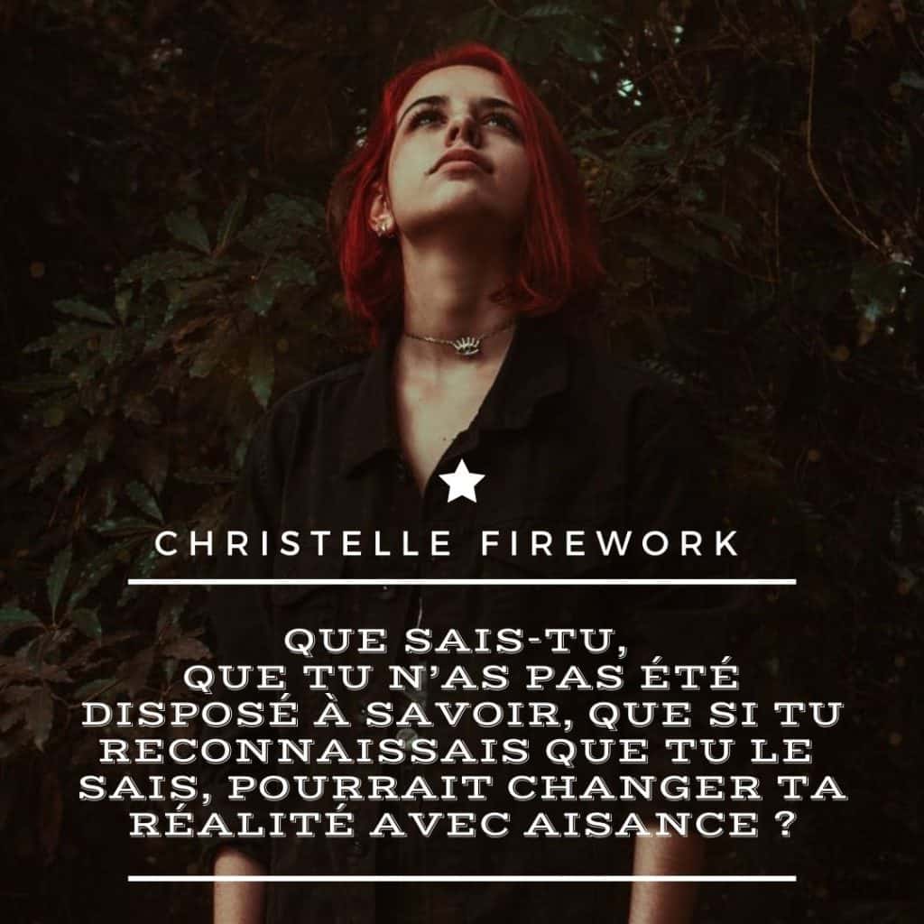 Que sais-tu, que tu n’as pas été disposé à savoir, que si tu reconnaissais que tu le sais, pourrait changer ta réalité avec aisance ?