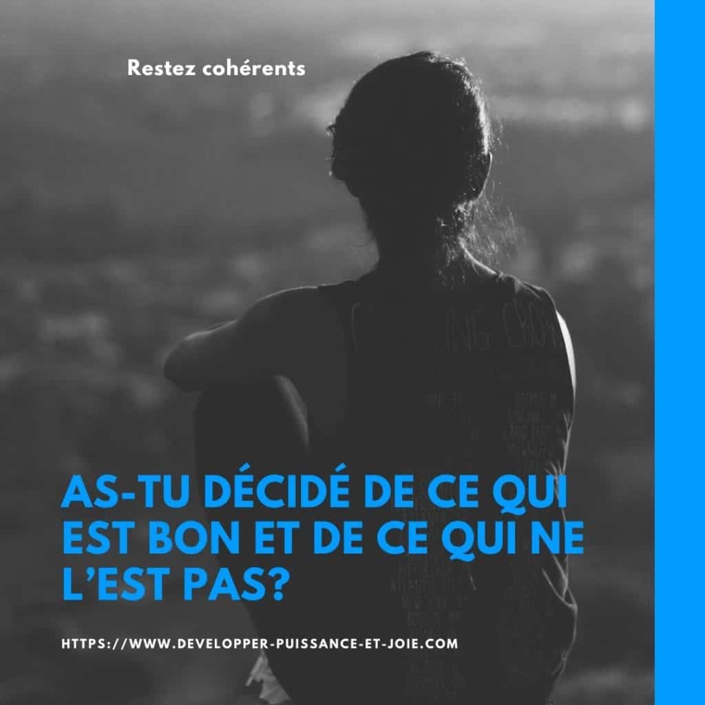 As-tu décidé de ce qui est bon et de ce qui ne l’est pas?