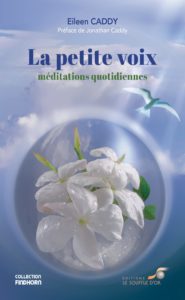 La petite voix méditation quotidienne Eileen Caddy