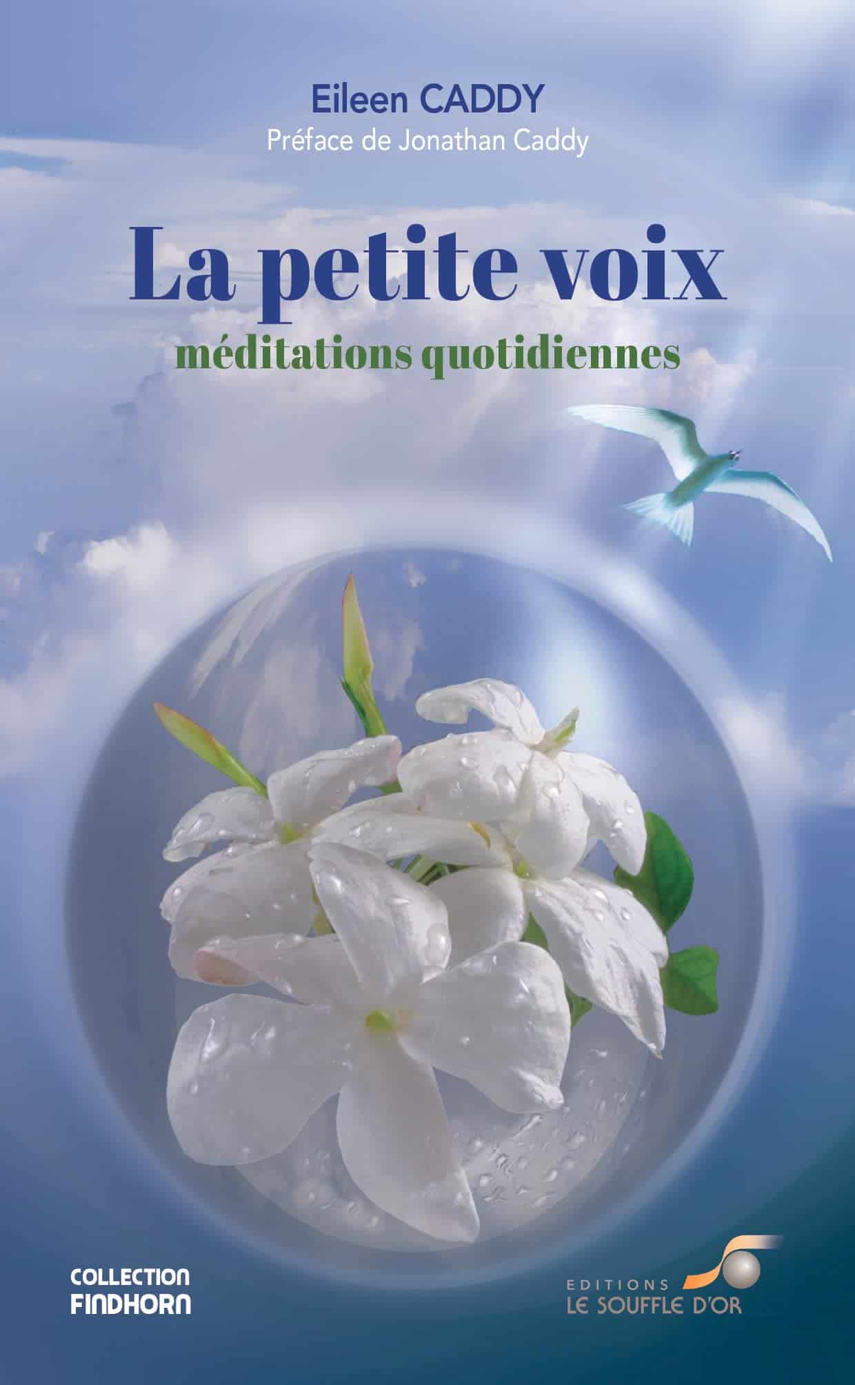La petite voix méditation quotidienne Eileen Caddy