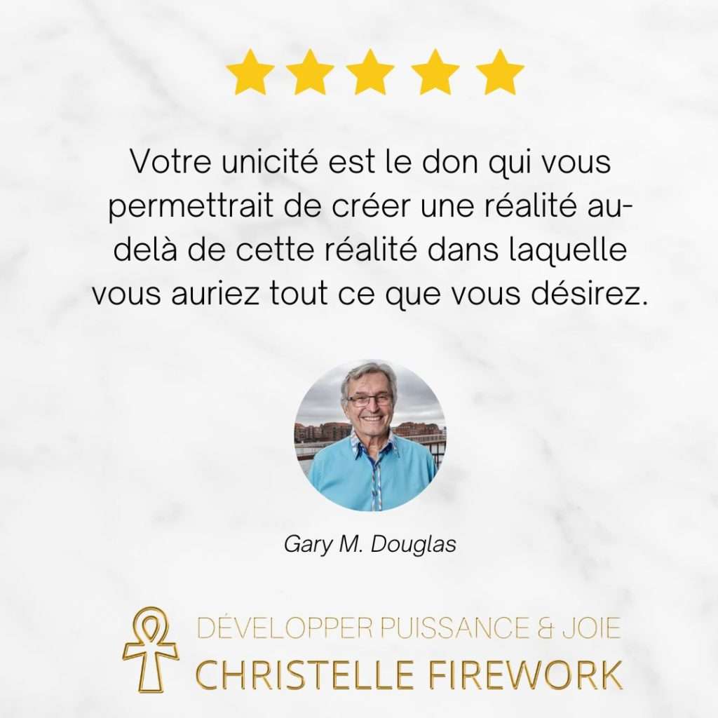 Votre unicité est le don qui vous permettrait de créer une réalité au-delà de cette réalité dans laquelle vous auriez tout ce que vous désirez.