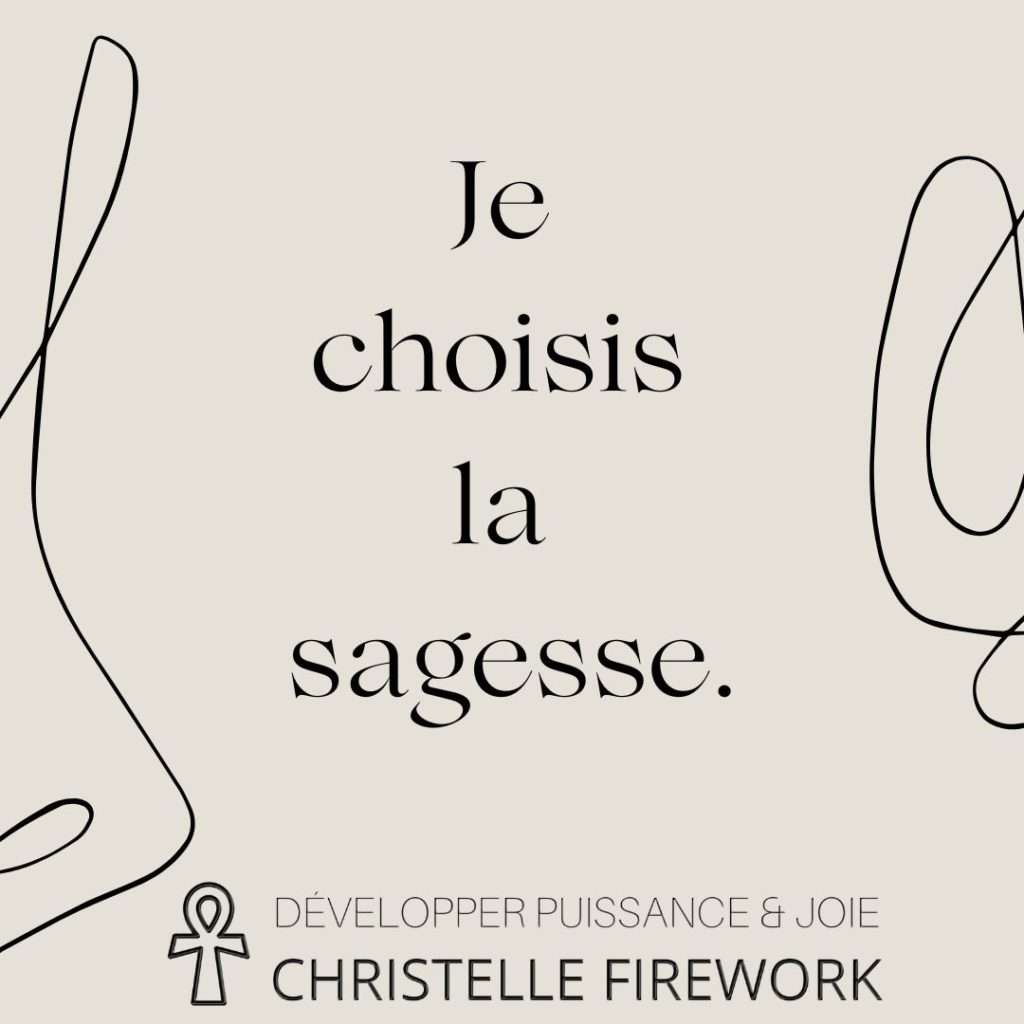 Je choisis la sagesse.